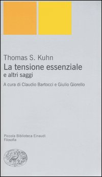 Libro tensione essenziale e altri saggi di Thomas S. Kuhn - ean 9788806180140 - Einaudi