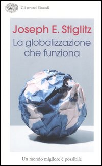 Libro globalizzazione che funziona di Joseph E. Stiglitz - ean 9788806180164 - Einaudi