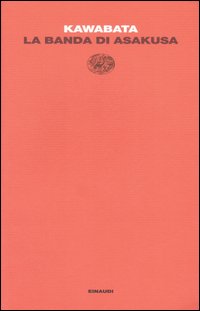 Libro banda di Asakusa di Yasunari Kawabata - ean 9788806180171 - Einaudi