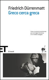 Libro Greco cerca greca di Friedrich Dürrenmatt - ean 9788806180287 - Einaudi