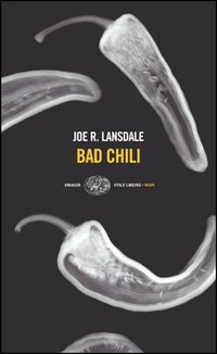 Libro Bad Chili di Joe R. Lansdale - ean 9788806180355 - Einaudi