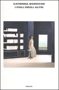 Libro figli degli altri di Caterina Bonvicini - ean 9788806180492 - Einaudi