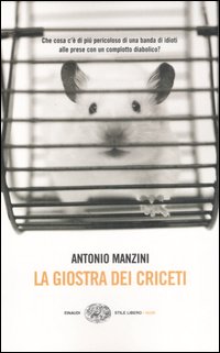 Libro giostra dei criceti di Antonio Manzini - ean 9788806180522 - Einaudi