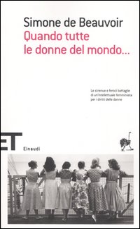 Libro Quando tutte le donne del mondo... di Simone de Beauvoir - ean 9788806180836 - Einaudi