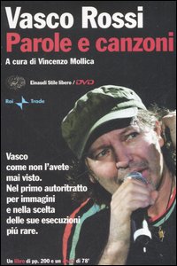 Libro Parole e canzoni di Vasco Rossi - ean 9788806180997 - Einaudi