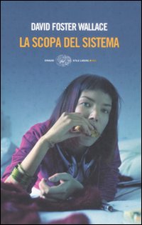 Libro scopa del sistema di David Foster Wallace - ean 9788806181048 - Einaudi
