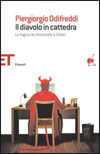 Libro diavolo in cattedra. La logica da Aristotele a Gödel di Piergiorgio Odifreddi - ean 9788806181376 - Einaudi