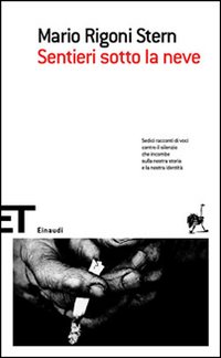 Libro Sentieri sotto la neve di Mario Rigoni Stern - ean 9788806181727 - Einaudi