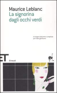 Libro signorina dagli occhi verdi di Maurice Leblanc - ean 9788806181901 - Einaudi