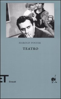 Libro Teatro vol. 1-2 di Harold Pinter - ean 9788806182038 - Einaudi