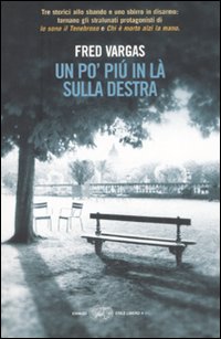 Libro po' più in là sulla destra di Fred Vargas - ean 9788806182335 - Einaudi