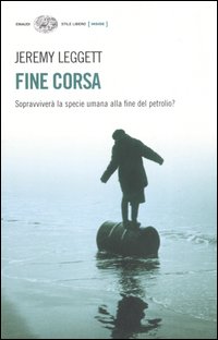 Libro Fine corsa di Jeremy Leggett - ean 9788806182489 - Einaudi