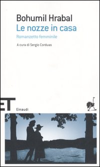 Libro nozze in casa. Romanzetto femminile di Bohumil Hrabal - ean 9788806182946 - Einaudi