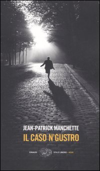 Libro caso N'Gustro di Jean-Patrick Manchette - ean 9788806183004 - Einaudi