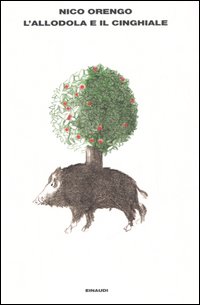 Libro allodola e il cinghiale di Nico Orengo - ean 9788806183073 - Einaudi