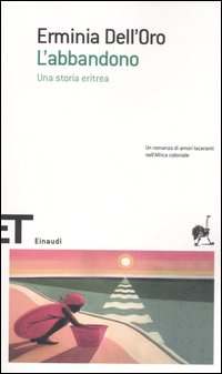 Libro abbandono. Una storia eritrea di Erminia Dell'Oro - ean 9788806183103 - Einaudi