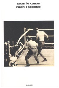 Libro Fuori i secondi di Martín Kohan - ean 9788806183271 - Einaudi