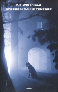 Libro Sorpresi dalle tenebre di Kit Whitfield - ean 9788806183363 - Einaudi