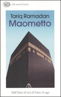 Libro Maometto. Dall'Islam di ieri all'Islam di oggi di Tariq Ramadan - ean 9788806183479 - Einaudi