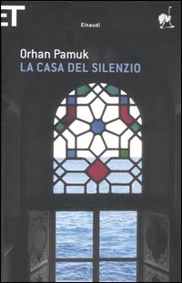Libro casa del silenzio di Orhan Pamuk - ean 9788806183516 - Einaudi