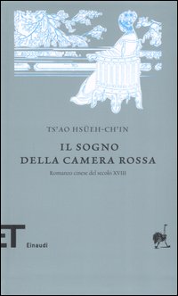 Libro sogno della camera rossa. Romanzo cinese del secolo XVIII di Tsao Chan - ean 9788806183677 - Einaudi
