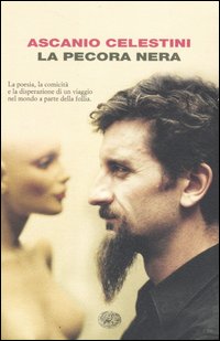 Libro pecora nera. Elogio funebre del manicomio elettrico di Ascanio Celestini - ean 9788806184018 - Einaudi