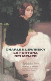 Libro fortuna dei Meijer di Charles Lewinsky - ean 9788806184049 - Einaudi
