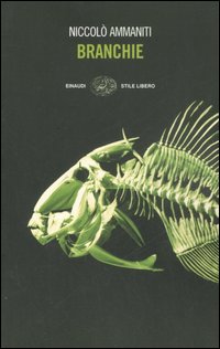 Libro Branchie di Niccolò Ammaniti - ean 9788806184285 - Einaudi