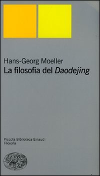 Libro filosofia del Daodejing di Hans-Georg Moeller - ean 9788806184360 - Einaudi