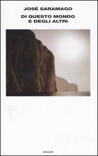 Libro Di questo mondo e degli altri di José Saramago - ean 9788806184391 - Einaudi