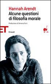 Libro Alcune questioni di filosofia morale di Hannah Arendt - ean 9788806184841 - Einaudi