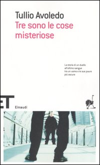 Libro Tre sono le cose misteriose di Tullio Avoledo - ean 9788806184889 - Einaudi