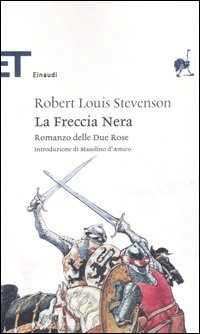 Libro Freccia Nera. Romanzo delle Due Rose di Robert Louis Stevenson - ean 9788806184988 - Einaudi