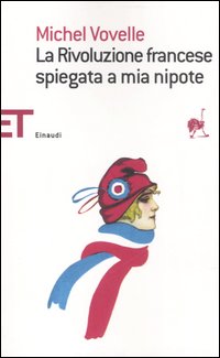 Libro Rivoluzione francese spiegata a mia nipote di Michel Vovelle - ean 9788806185312 - Einaudi