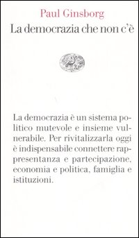 Libro democrazia che non c'è di Paul Ginsborg - ean 9788806185404 - Einaudi