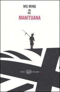 Libro Manituana di Wu Ming - ean 9788806185848 - Einaudi