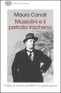 Libro Mussolini e il petrolio iracheno. L'Italia