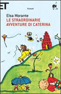 Libro straordinarie avventure di Caterina di Elsa Morante - ean 9788806186326 - Einaudi