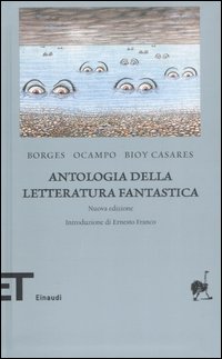 Libro Antologia della letteratura fantastica di Jorge L. Borges; Silvina Ocampo; Adolfo Bioy Casares - ean 9788806186357 - Einaudi