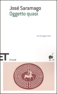 Libro Oggetto quasi di José Saramago - ean 9788806186364 - Einaudi
