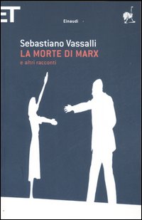 Libro morte di Marx e altri racconti di Sebastiano Vassalli - ean 9788806186593 - Einaudi