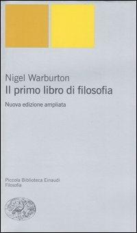 Libro primo libro di filosofia di Nigel Warburton - ean 9788806186678 - Einaudi