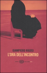 Libro ora dell'incontro di Giampiero Rigosi - ean 9788806186814 - Einaudi