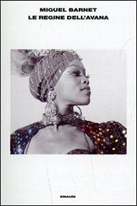 Libro regine dell'Avana di Miguel Barnet - ean 9788806186876 - Einaudi