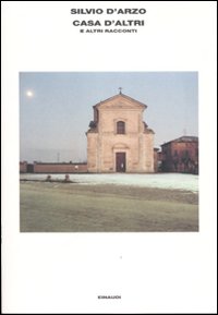 Libro Casa d'altri e altri racconti di Silvio D'Arzo - ean 9788806187026 - Einaudi
