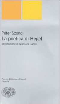 Libro poetica di Hegel di Péter Szondi - ean 9788806187064 - Einaudi