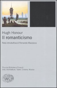 Libro Romanticismo di Hugh Honour - ean 9788806187149 - Einaudi