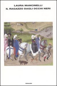 Libro ragazzo dagli occhi neri di Laura Mancinelli - ean 9788806187163 - Einaudi