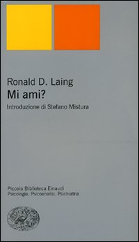 Libro Mi ami? di Ronald D. Laing - ean 9788806188030 - Einaudi