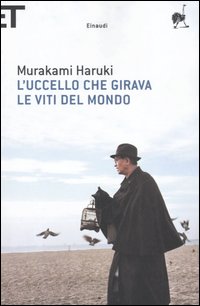 Libro uccello che girava le viti del mondo di Haruki Murakami - ean 9788806188177 - Einaudi